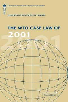 portada The wto Case law of 2001: The American law Institute Reporters' Studies (The American law Institute Reporters Studies on wto Law) 