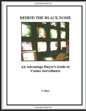 portada Behind the Black Dome: An Advantage Player's Guide to Casino Surveillance (en Inglés)