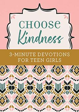 portada Choose Kindness: 3-Minute Devotions for Teen Girls (en Inglés)