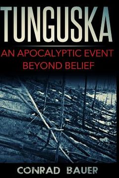 portada Tunguska: An Apocalyptic Event Beyond Belief (en Inglés)