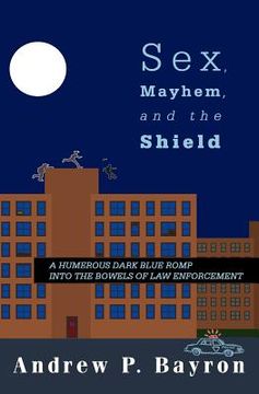portada sex, mayhem, and the shield (en Inglés)