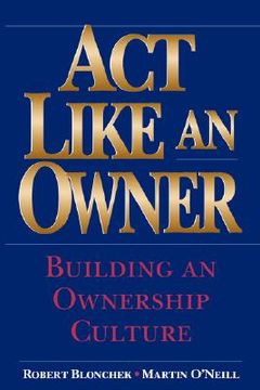 portada act like an owner: building an ownership culture (in English)