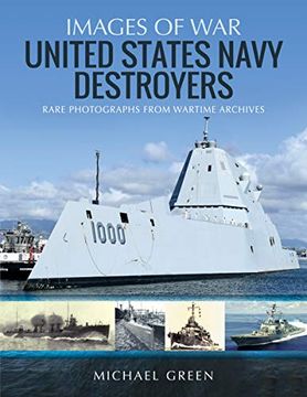 portada United States Navy Destroyers: Rare Photographs From Wartime Archives (Images of War) 