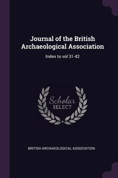 portada Journal of the British Archaeological Association: Index to vol 31-42