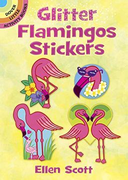 portada Glitter Flamingos Stickers (Dover Little Activity Books Stickers) (en Inglés)
