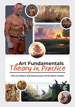 portada Art Fundamentals: Theory in Practice: How to Critique Your art for Better Results (en Inglés)