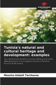 portada Tunisia's natural and cultural heritage and development: examples (in English)