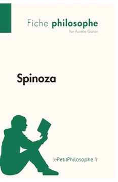 portada Spinoza (Fiche philosophe): Comprendre la philosophie avec lePetitPhilosophe.fr (in French)