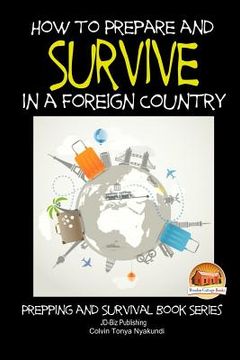 portada How to Prepare and Survive in a Foreign Country (en Inglés)
