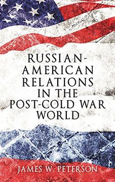portada Russian-American Relations in the Post-Cold war World (en Inglés)