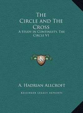 portada the circle and the cross: a study in continuity, the circle v1 (en Inglés)