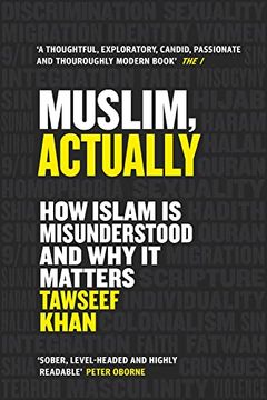 portada Muslim, Actually: How Islam Is Misunderstood and Why It Matters