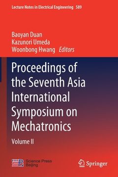 portada Proceedings of the Seventh Asia International Symposium on Mechatronics: Volume II (en Inglés)