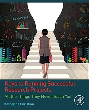portada Keys to Running Successful Research Projects: All the Things They Never Teach you 
