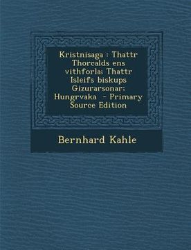 portada Kristnisaga: Thattr Thorcalds Ens Vithforla; Thattr Isleifs Biskups Gizurarsonar; Hungrvaka
