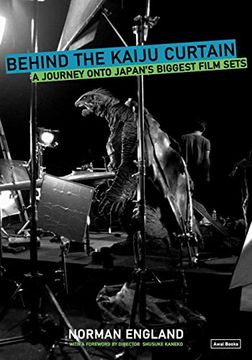 portada Behind the Kaiju Curtain: A Journey Onto Japan'S Biggest Film Sets (in English)
