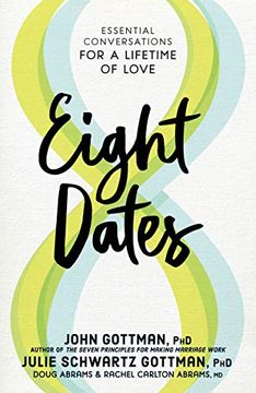 portada Eight Dates: Essential Conversations for a Lifetime of Love (in English)