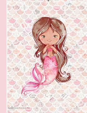 portada Mermaid Primary Story Book Pink: 100 Pages 8.5 x 11 Draw and Write Early Childhood to K Grade Level K-2 Creative Picture Storybook (en Inglés)
