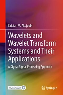portada Wavelets and Wavelet Transform Systems and Their Applications: A Digital Signal Processing Approach (en Inglés)