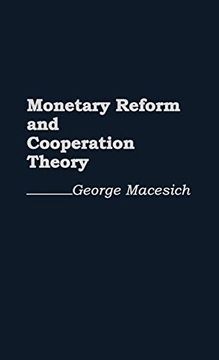 portada Monetary Reform and Cooperation Theory (in English)