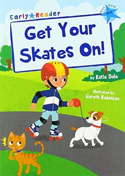 portada Get Your Skates On! (Blue Early Reader) (en Inglés)
