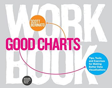 portada Good Charts Workbook: Tips, Tools, and Exercises for Making Better Data Visualizations (en Inglés)
