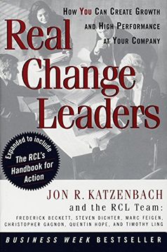 portada Real Change Leaders: How you can Create Growth and High Performance at Your Company (in English)