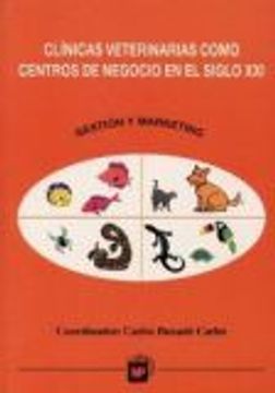 portada Clinicas Veterinarias Como Centros De Negocios En El Siglo Xxi. Gestion Y Marketing