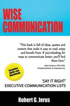 portada Wise Communication: 'Say it Right' Executive Communication Lists (en Inglés)