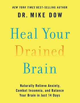 portada Heal Your Drained Brain: Naturally Relieve Anxiety, Combat Insomnia, and Balance Your Brain in Just 14 Days (in English)