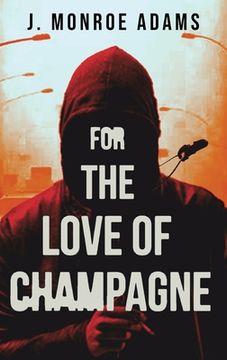 portada For The Love Of Champagne (en Inglés)