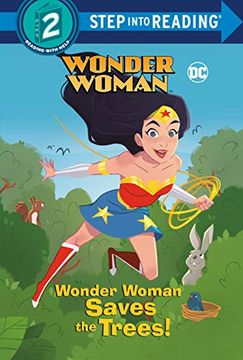 portada Wonder Woman Saves the Trees! (dc Super Heroes: Wonder Woman) (Step Into Reading) (en Inglés)