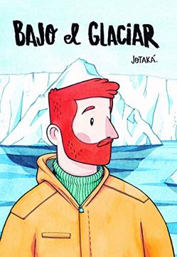 portada Bajo el Glaciar (in Spanish)