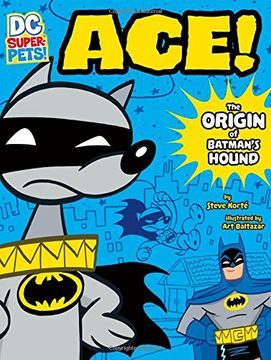portada Ace: The Origin of Batman's Dog (DC Super-Pets Origin Stories)