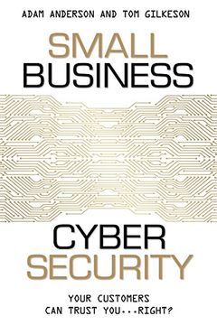 portada Small Business Cyber Security: Your Customers Can Trust You...Right?