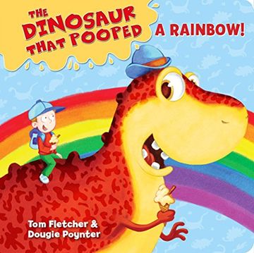 portada Dinosaur That Pooped A Rainbow! (The Dinosaur That Pooped)