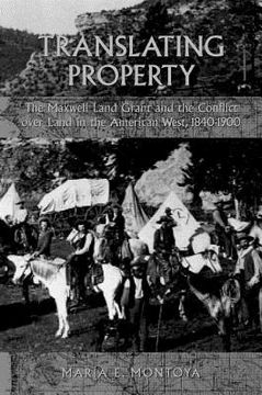 portada translating property: maxwell land grant & the conflict (en Inglés)