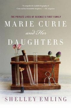 portada Marie Curie and Her Daughters: The Private Lives of Science's First Family (en Inglés)
