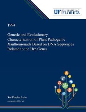 portada Genetic and Evolutionary Characterization of Plant Pathogenic Xanthomonads Based on DNA Sequences Related to the Hrp Genes (en Inglés)