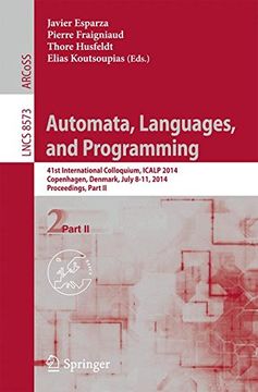 portada Automata, Languages, and Programming: 41St International Colloquium, Icalp 2014, Copenhagen, Denmark, July 8-11, 2014, Proceedings, Part ii (Lecture Notes in Computer Science) 
