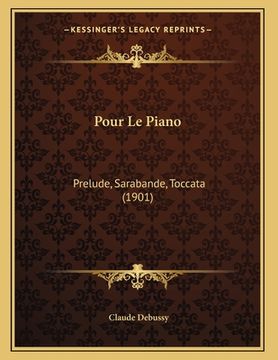 portada Pour Le Piano: Prelude, Sarabande, Toccata (1901) (en Francés)