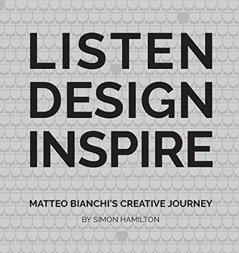 portada LISTEN DESIGN INSPIRE: Matteo Bianchi's Creative Journey
