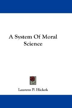 portada a system of moral science (en Inglés)