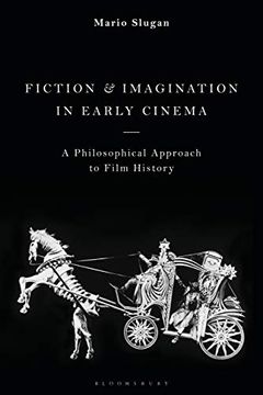 portada Fiction and Imagination in Early Cinema: A Philosophical Approach to Film History (en Inglés)