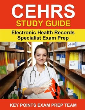 portada CEHRS Study Guide: Electronic Health Record Specialist Exam Prep (in English)