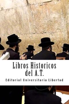 portada Libros Historicos del A.T.: Departamento de Teología de la Editorial Universitaria Libertad