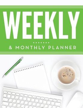 portada Weekly & Monthly Planner (en Inglés)