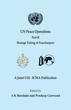 portada UN Peace Operations - Part II (Hostage Taking of Peacekeepers) (en Inglés)