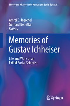 portada Memories of Gustav Ichheiser: Life and Work of an Exiled Social Scientist (en Inglés)