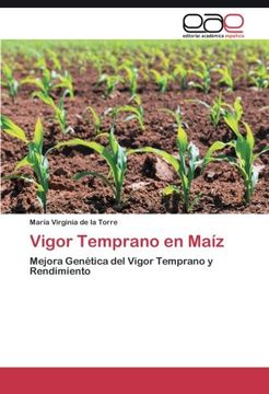 portada Vigor Temprano en Maíz: Mejora Genética del Vigor Temprano y Rendimiento (Spanish Edition)